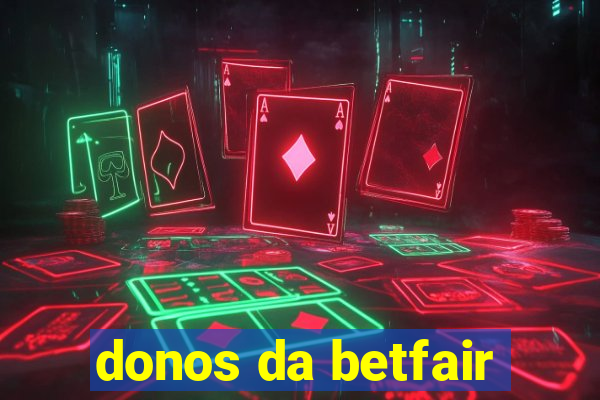 donos da betfair